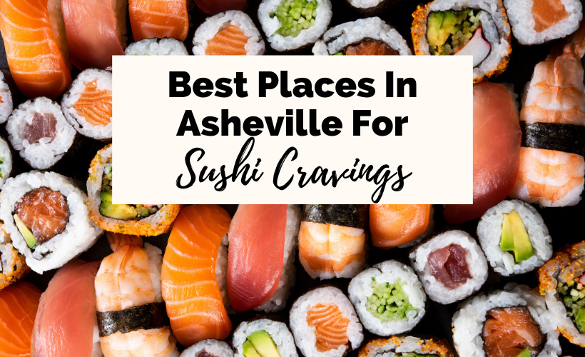 Best Sushi Asheville NC Restaurants with maki rolls, sashimi, and plate full of sushi