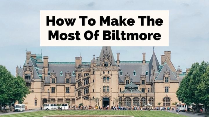 Best Things To Do At Biltmore Estate Asheville with picture of Biltmore House