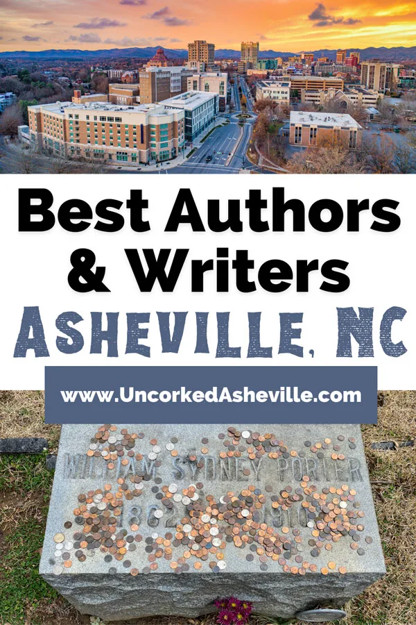 Asheville Writers and Local Authors In Asheville Pinterest pin with aerial image of city at sunset and O. Henry's grave with pennies at Riverside Cemetery