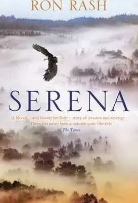 Serena by Ron Rash book cover with bird flying over foggy and misty trees and land
