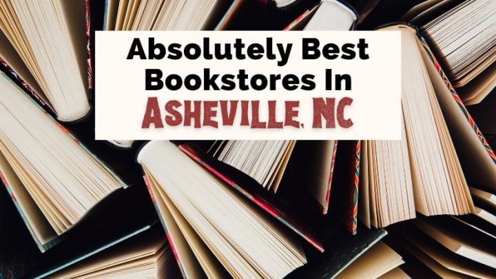 Best Asheville Bookstores New And Used with pictures of books standing up and pages partially opened