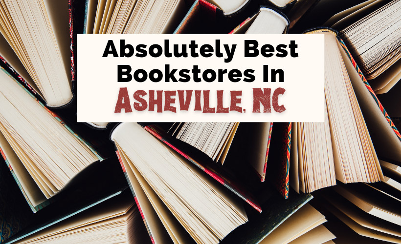 9 Incredible Asheville Bookstores Not To Miss