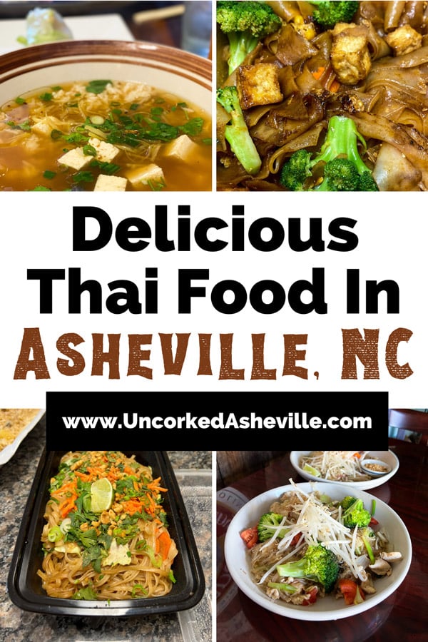 Best Thai In Asheville NC Restaurants Pinterest Pin with four pictures of ginger soup and takeout Pad Thai from Thai Pearl in West Asheville, Pad See Ew noodles with broccoli from DTK Thai Kitchen in North Asheville, and bowls of Pad Thai and Pad Woon Sen from Little Bee Thai in Downtown Asheville