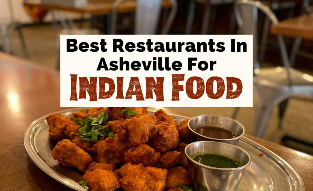 Best Indian Food In Asheville NC restaurants with image of Chai Pani's chicken pakoras on white plate with green and brown dipping sauces and more silver chairs and brown tables in background