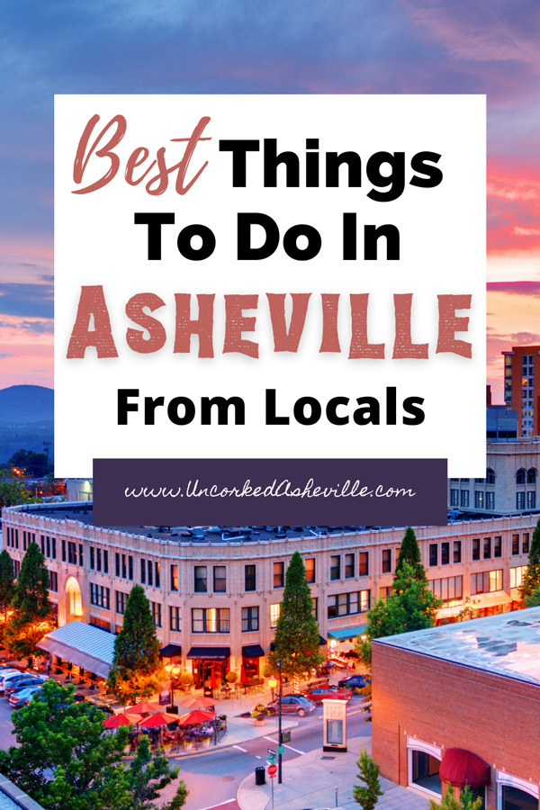 Best Asheville NC Things To Do From Locals Pinterest Pin with picture of downtown Asheville at sunset with historic Grove Arcade and Page Ave.