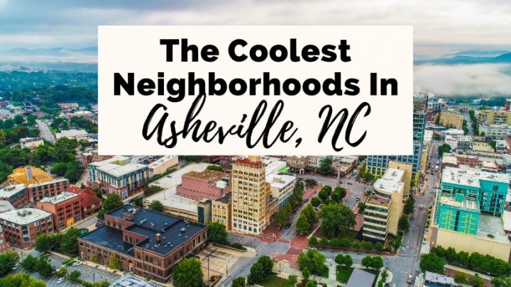 Coolest Neighborhoods In Asheville NC with cityscape