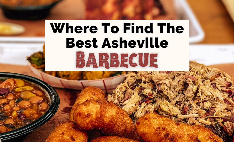 7 Terrific Asheville BBQ Joints You Don’t Want To Miss