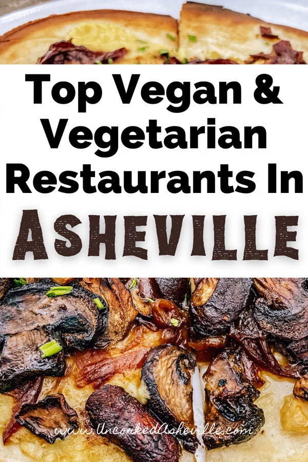 Top Vegetarian and Vegan Restaurants in Asheville NC Pinterest Pin with picture of veggie mushroom pizza with vegan cheese at UpCountry Brewing
