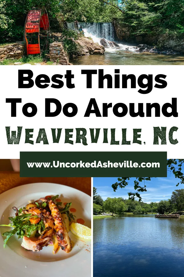 Downtown Weaverville Things To Do Pinterest Pin with three images, one of Reems Creek Dam and falls, one of octopus dinner on plate from Stoney Knob Cafe, and one of Lake Louise Park