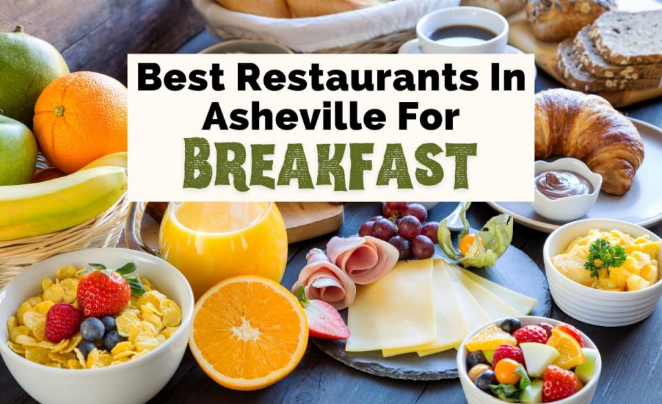 15 Spots For The Best Breakfast In Asheville From Locals Uncorked