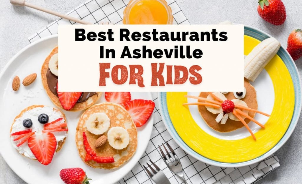 Best Kid-Friendly Restaurants In Asheville NC with picture of plates of pancakes and breakfast food in shapes of funny faces and bunnies with strawberries and pancakes