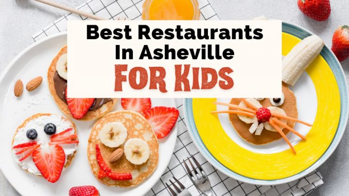 Best Kid-Friendly Restaurants In Asheville NC with picture of plates of pancakes and breakfast food in shapes of funny faces and bunnies with strawberries and pancakes