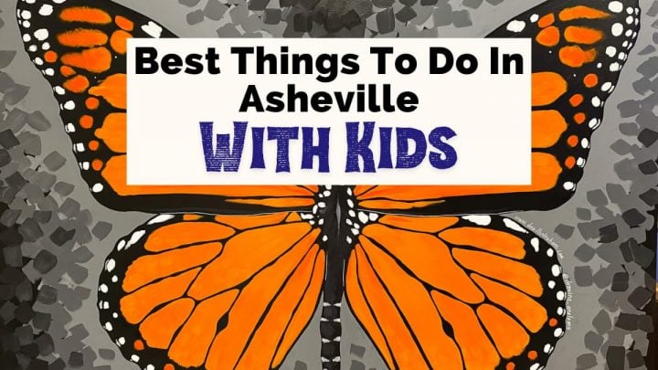 Best Things To Do In Asheville with kids with mural of orange and black monarch butterfly from Asheville museum of science