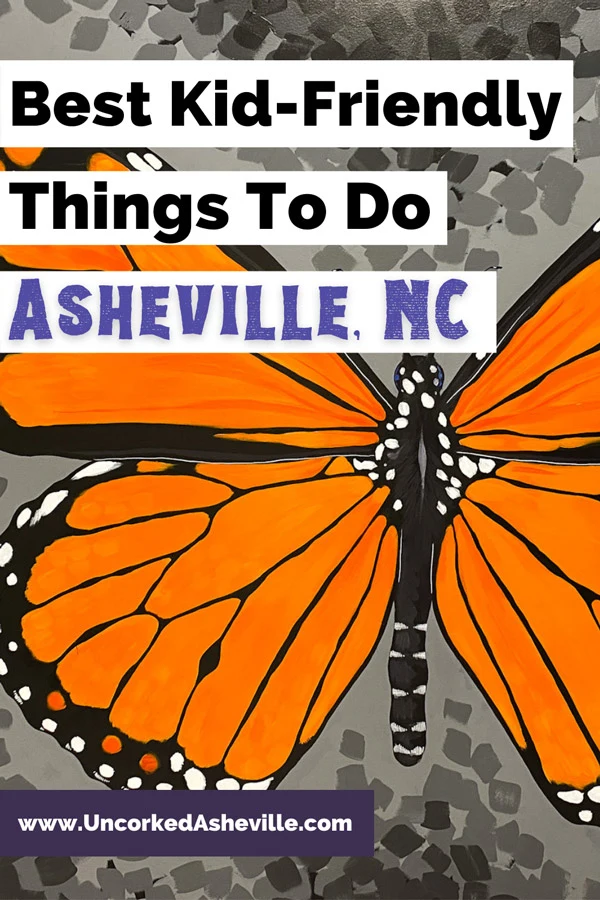 Things To Do With Kids In Asheville NC Pinterest pin with orange and black monarch butterfly from Asheville Museum of Art