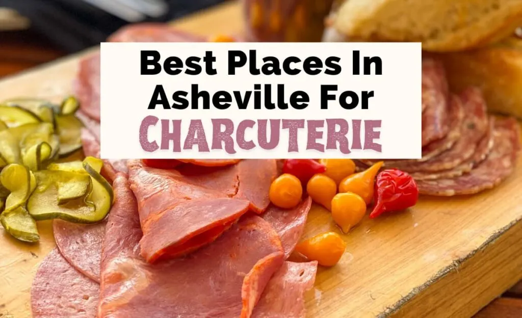Best Charcuterie Boards In Asheville NC with picture of charcuterie from The Great Hall Bar at the Omni Grove Park Inn with meats, pickles, peppers, and bread