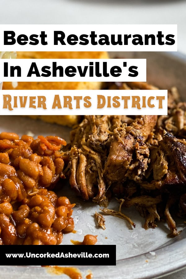 Best River Arts District Restaurants In Asheville NC Pinterest Pin with baked beans, corned bread, and pulled pork