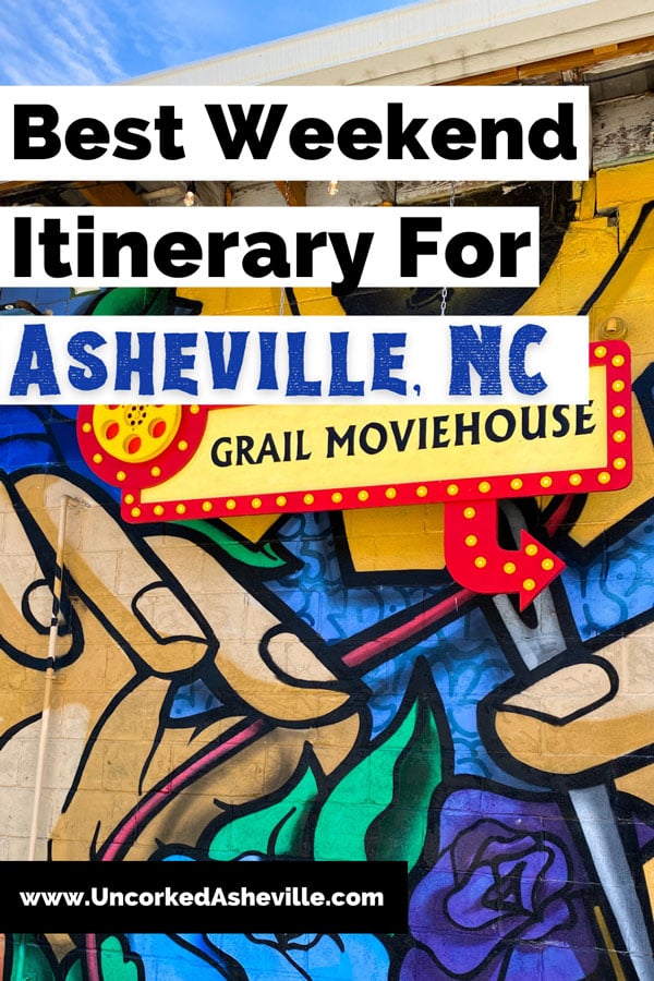 Asheville Weekend Getaway Itinerary Pinterest pin with mural from entrance of the Grail Moviehouse in the River Arts District
