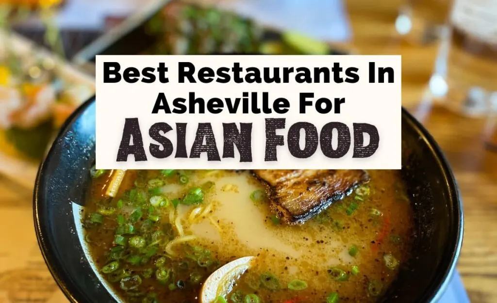 Asian Food In Asheville NC with photo of ramen noodle bowl of soup with pork, broth, half egg cooked, bamboo, and scallions