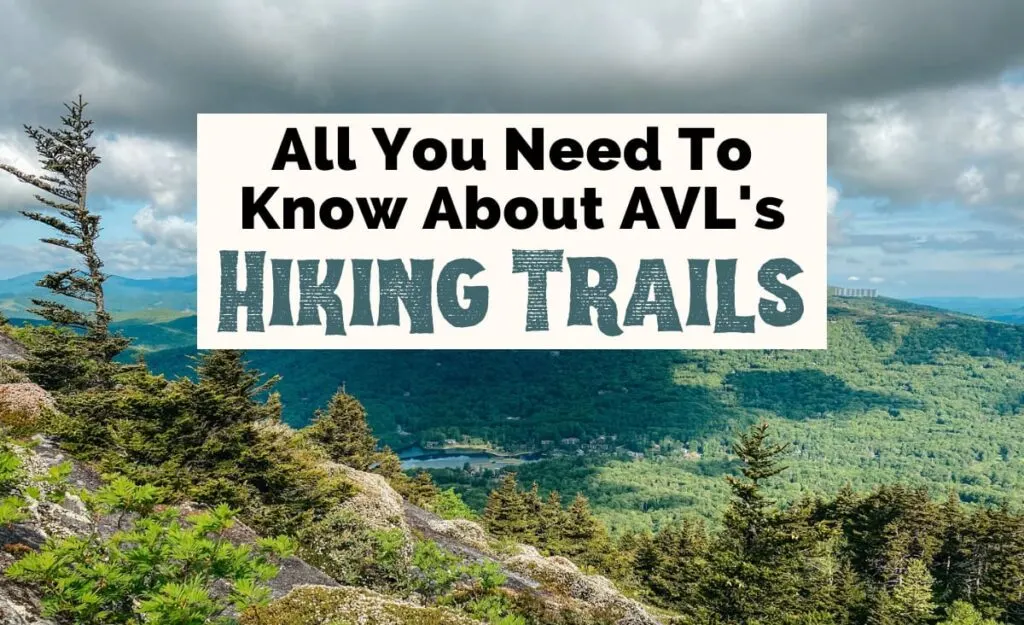 Asheville hiking trails with picture of blue and green mountains from Grandfather mountain in Western North Carolina