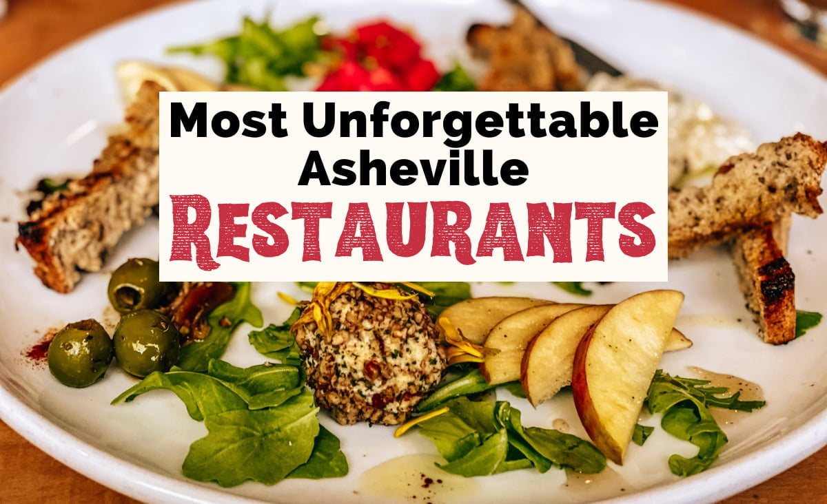 40 Unforgettable Asheville Restaurants – From Locals