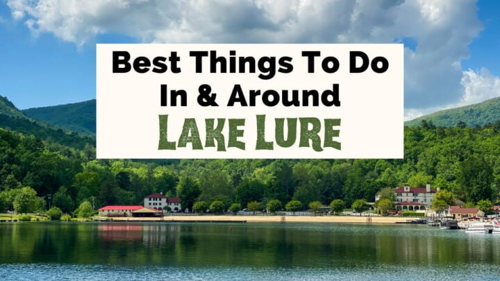 Things To Do In Lake Lure NC with image of blue and green lake with marina with boats, inn, Lake Lure beach, and blue and green tree lined mountains near Chimney Rock