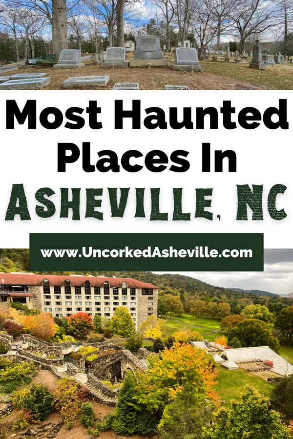 Asheville haunted houses and Places Pinterest pin with image of The Omni Grove Park Inn from behind and Riverside Cemetery Wolfe family tombstones
