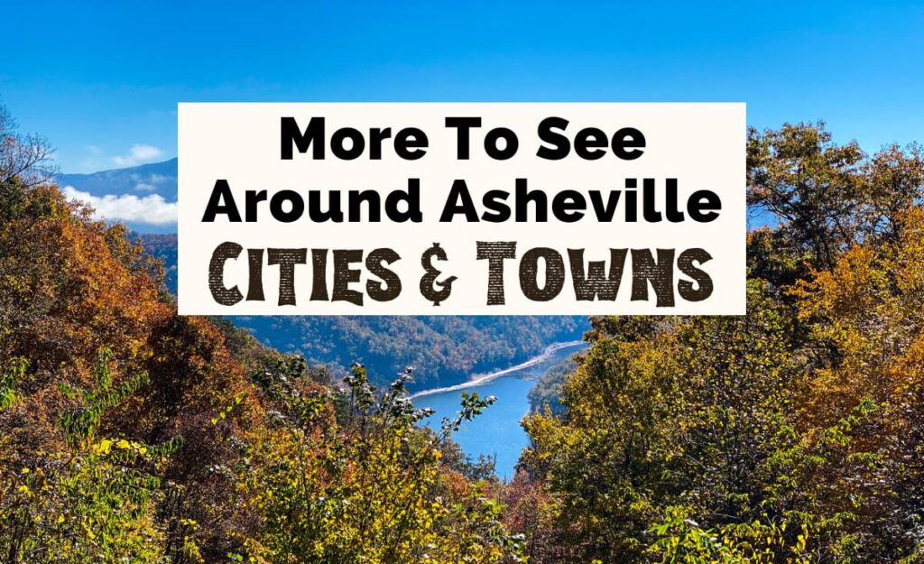 Cities and Towns Near Asheville NC with picture of Fontana Lake in Bryson City from the Road to Nowhere with fall foliage, clear blue sky, and bright blue water