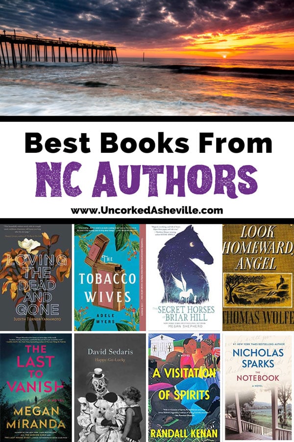 NC Authors And Authors From NC pinterest pin with image of sunset over beach and pier with book covers for Loving the dead and gone, The Tobacco Wives, The Secret Horses on Briar Hill, Look Homeward Angel, The last to vanish, Happy-go-lucky, A visitation of spirits, The Notebook