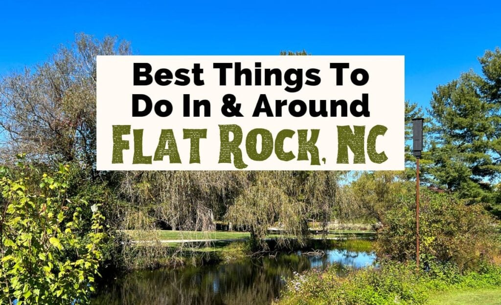 Things to do in Flat Rock NC with picture of The Park at Flat Rock with pond surrounded by trees and blue sky