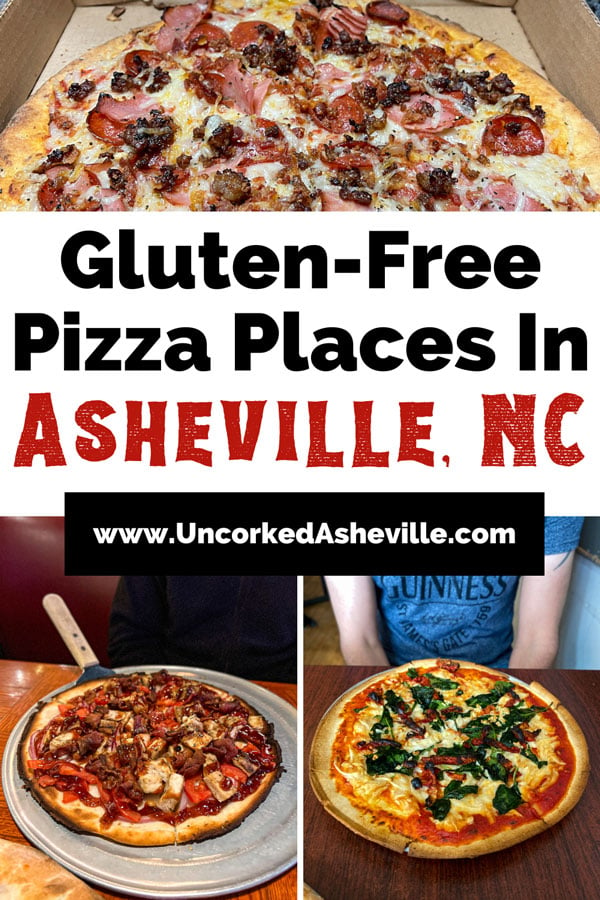 Asheville Gluten Free Pizza Restaurants Pinterest pin with three images of gluten-free pizza with first from Asheville Pizza and Brewing with vegan cheese and meats, the second from 828 Family Pizzeria with BBQ sauce and chicken, and the third from Manicomio Pizza with vegan items like spinach and cheese