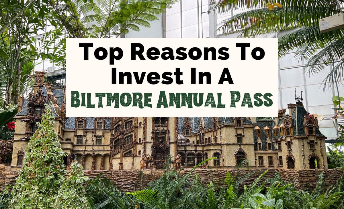 10 Best Reasons To Get A Biltmore Annual Pass