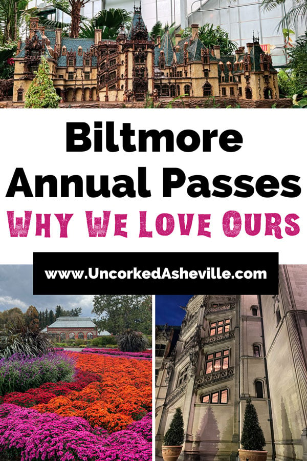 Biltmore Passholder Benefits with Annual Passes Why We Love Ours Pinterest pin with image of model Biltmore home in the conservatory, the Walled Garden with pink and orange blooms, and the gray facade of Biltmore House at night