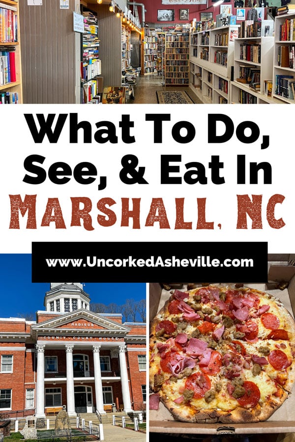 Marshall North Carolina Guide Pinterest pin with image of French Broad Exchange used bookstore with aisle surrounded by filled bookshelves, Madison County Courthouse which is a two story historic brick building and a gluten free meaty pizza to go from Mad Co. Brew House
