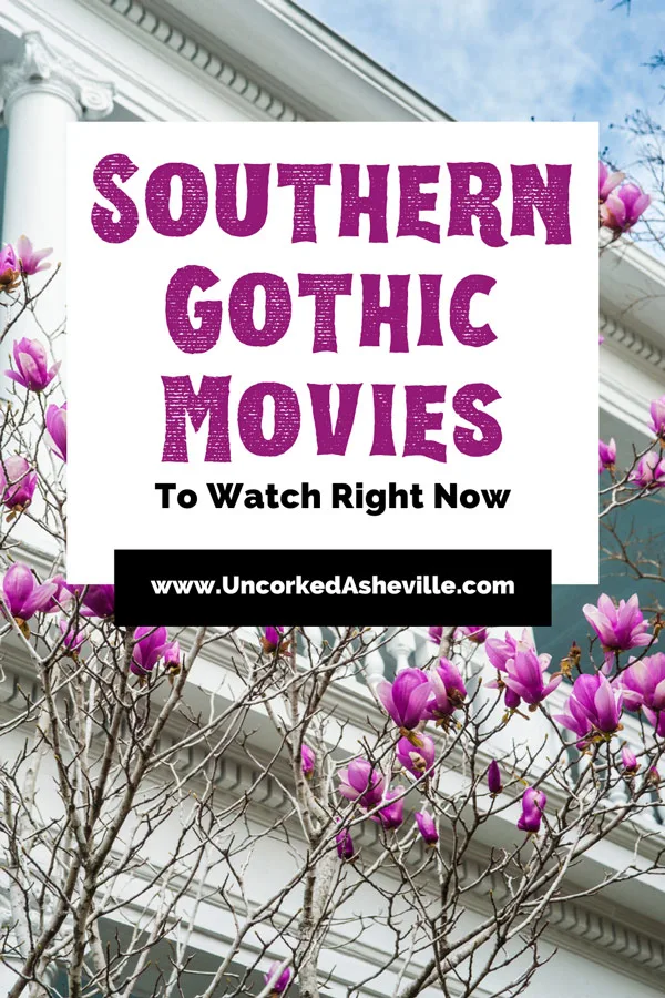 Southern Gothic Films to watch right now Pinterest pin with white Antebellum house with pink flowers