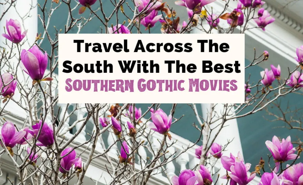 Travel across the South With The Best Southern Gothic Movies featured image with white Antebellum house with pink flowers