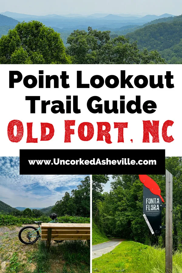 Old Fort Point Lookout Trail Guide NC Pinterest Pin with image of scenic mountain overlook with green trees and blue ombre hued mountains along with photo of deep mint green bike leaning on a wooden bench at overlook, and a photo of paved single track path with sign saying Fonta Flora Trail Point Lookout with red feather on top