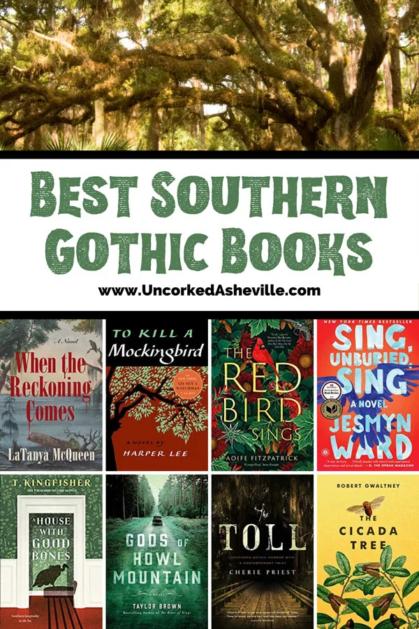 Southern Gothic Literature and Novels Pinterest pin with image of old oak tree and book covers for When the Reckoning Comes, To Kill a Mockingbird, The Red Bird Sings, Sing Unburied Sing, House With Good Bones, Gods of Howl Mountain, The Toll, the Cicada Tree