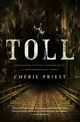 The Toll by Cherie Priest book cover with a wooden bridge