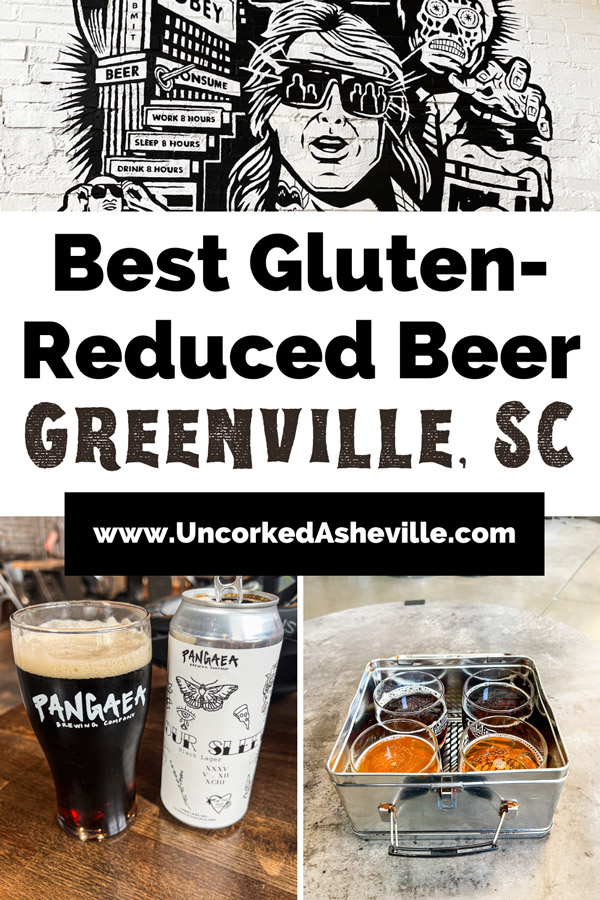 Best Gluten Reduced Beer Greenville SC Pinterest pin with three photos, including They Live Mural with man wearing glasses and signs that say things like Obey along with TV, storefront, and alien face, Liability Brewing Co Gluten Reduced Beer flight of two orange and two brown beers in a tin on a table with barrels blurred in background, and Pangaea Brewing Company Gluten-reduced beer with white can next to glass filled with dark brown beer