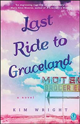 Last Ride to Graceland by Kim Wright book cover with illustrated motel sign and pink and blue hued clouds