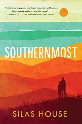 Southernmost by Silas House book cover with illustrated two people looking out at ombre brown to red, orange and yellow landscape with blue and green above
