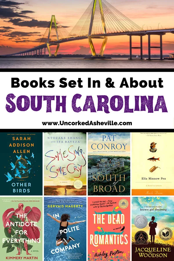 Books About South Carolina Pinterest Pin with image of bridge at sunset over water and book covers for Other Birds, Some Sing Some Cry, South Broad, Ella Minnow Pea, The Antidote for Everything, In Polite Company, The Dead Romantics, and brown girl dreaming