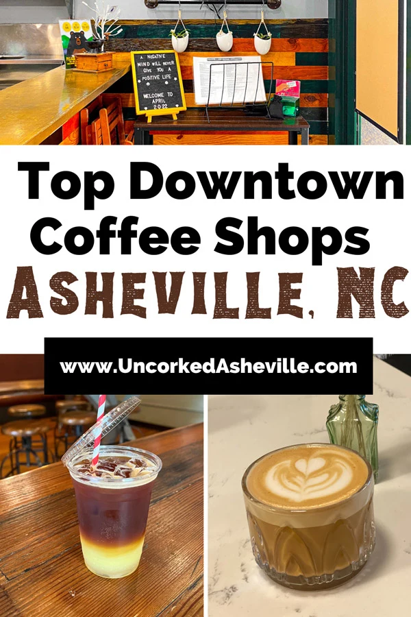 Downtown Asheville Coffee Shops Pinterest pin with image of Bebette's Coffee Shop with menus and shiplap counter, The Rhu to-go ice coffee with vegan milk on table, and Rowan Coffee latte on table