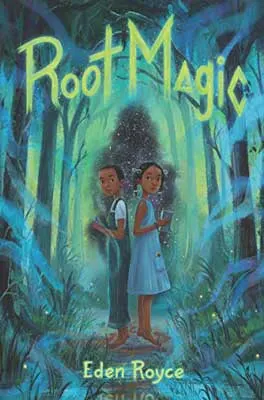 Root Magic by Eden Royce book cover with illustrated two Black people, one in overalls and one in dress, standing back to back in green mist forest