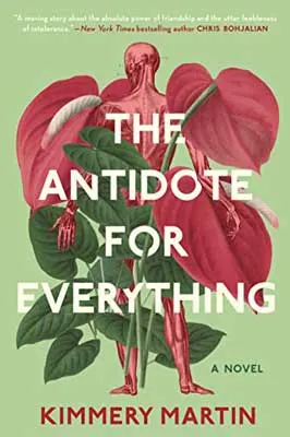 The Antidote For Everything by Kimmery Martin book cover with red and green leafed plant meshed with a human form