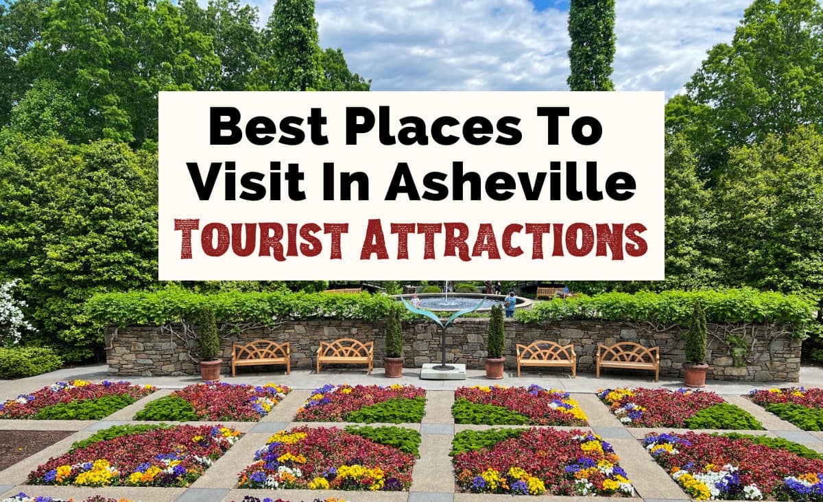 20 Top Asheville Tourist Attractions: Best Places To Visit