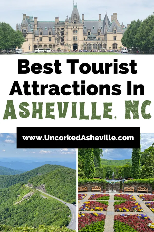 Best tourist attractions in Asheville NC Pinterest Pin with URL of our website and three photos, one of Biltmore Estate - a large tan house - one of the Blue Ridge Parkway from Craggy Pinnacle aerial view, and one of the North Carolina Arboretum quilt gardens