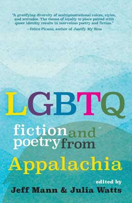 LGBTQ Fiction and Poetry from Appalachia book cover with image of rolling green hills and blue-white mountains